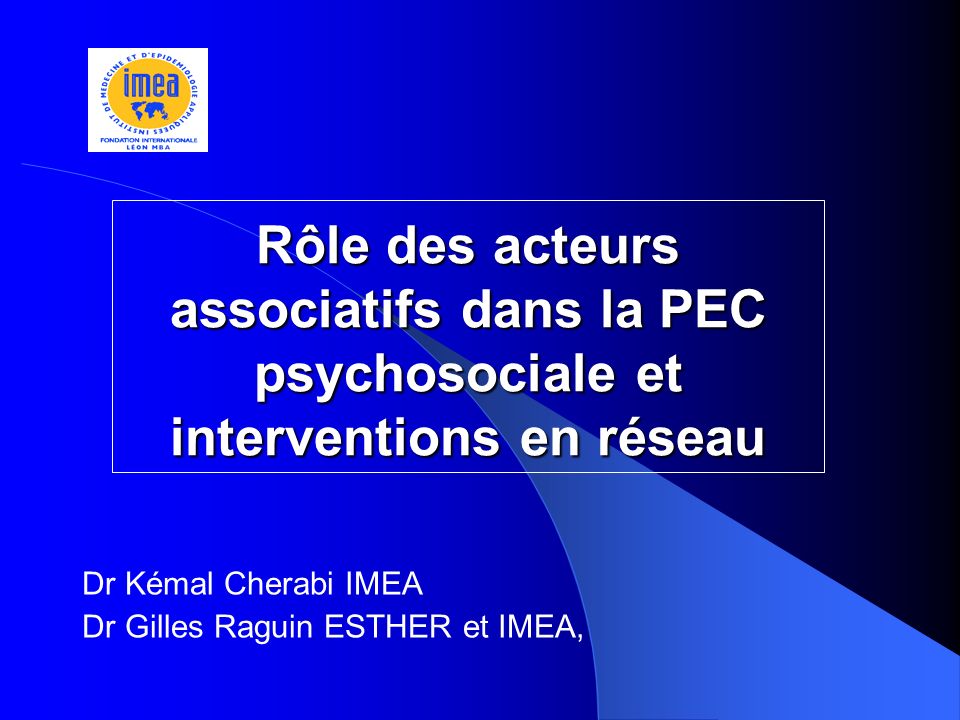 Dr Kémal Cherabi IMEA Dr Gilles Raguin ESTHER et IMEA,