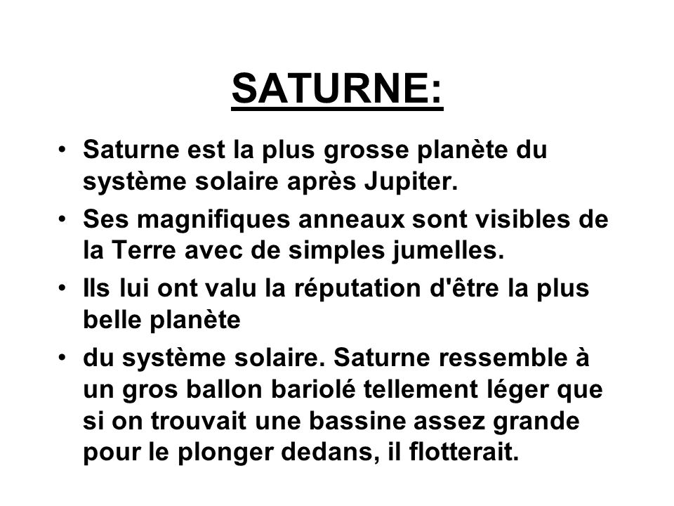 SATURNE: Saturne est la plus grosse planète du système solaire après Jupiter.