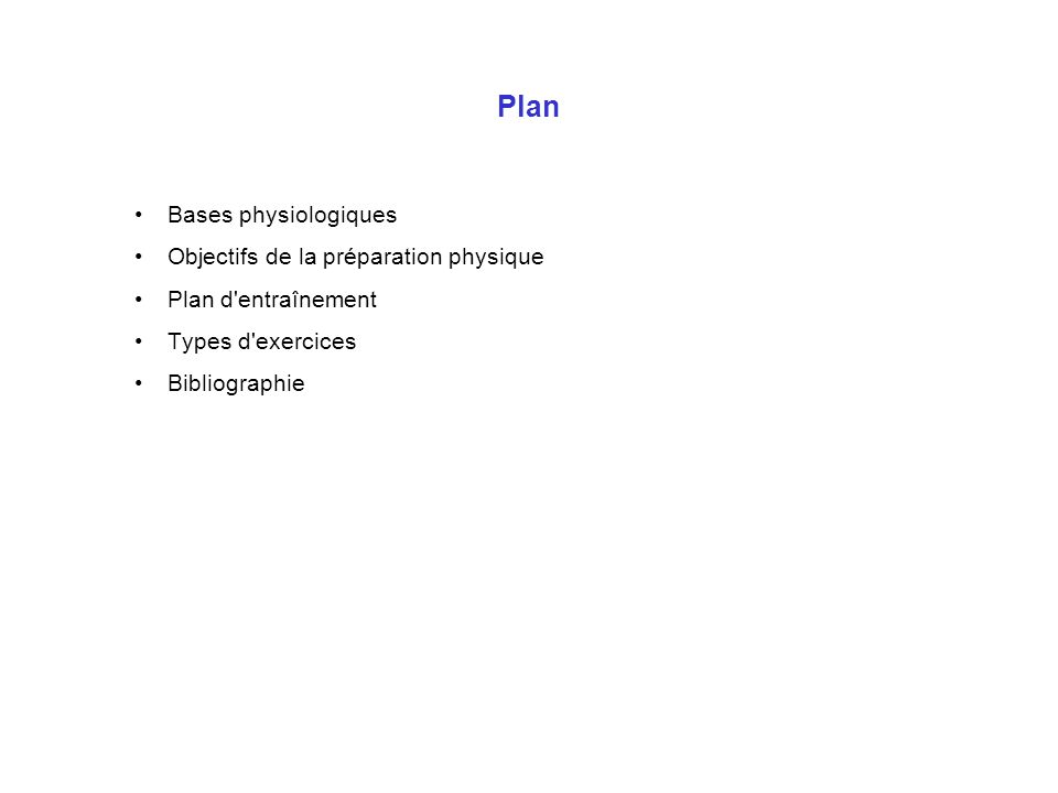 Plan Bases physiologiques Objectifs de la préparation physique