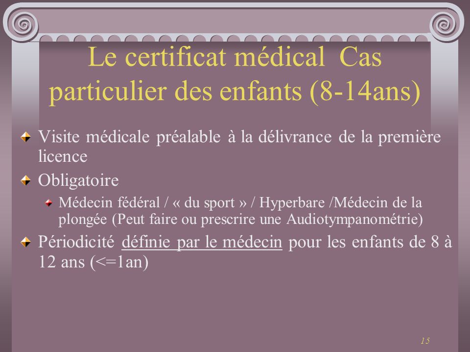 Le certificat médical Cas particulier des enfants (8-14ans)