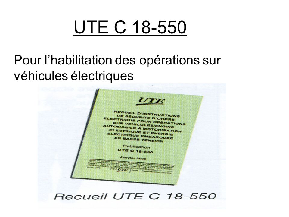 UTE C Pour l’habilitation des opérations sur véhicules électriques