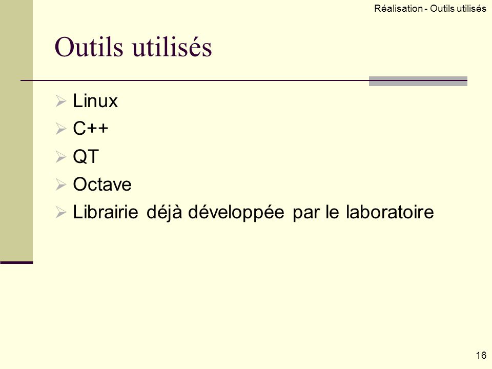 Outils utilisés Linux C++ QT Octave