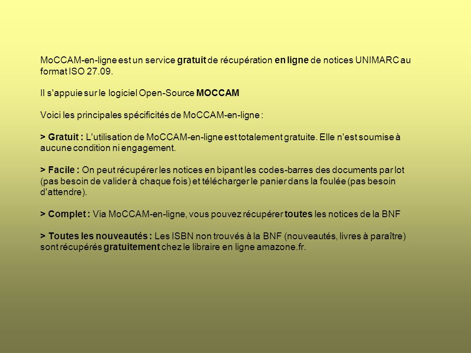 MoCCAM-en-ligne est un service gratuit de récupération en ligne de notices UNIMARC au format ISO