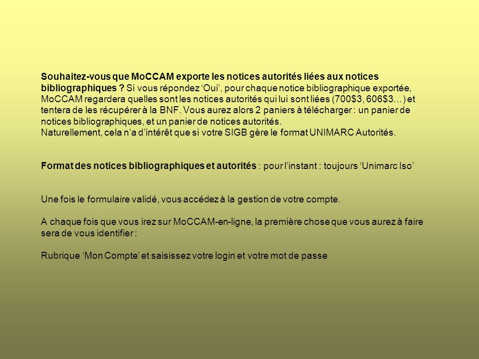 Souhaitez-vous que MoCCAM exporte les notices autorités liées aux notices bibliographiques .