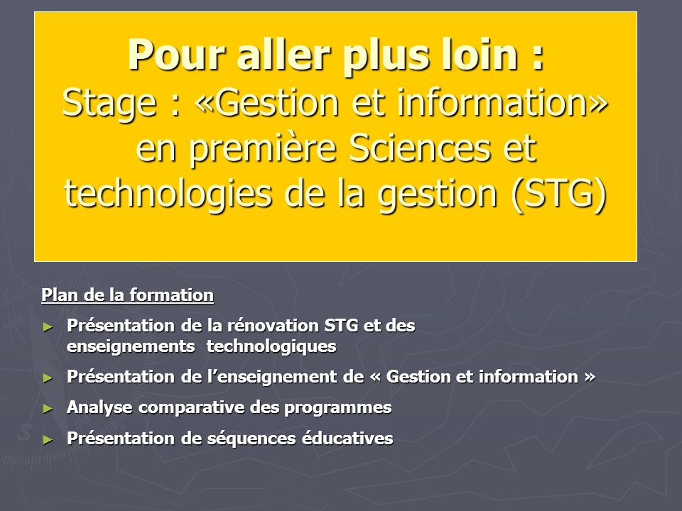Pour aller plus loin : Stage : «Gestion et information» en première Sciences et technologies de la gestion (STG)