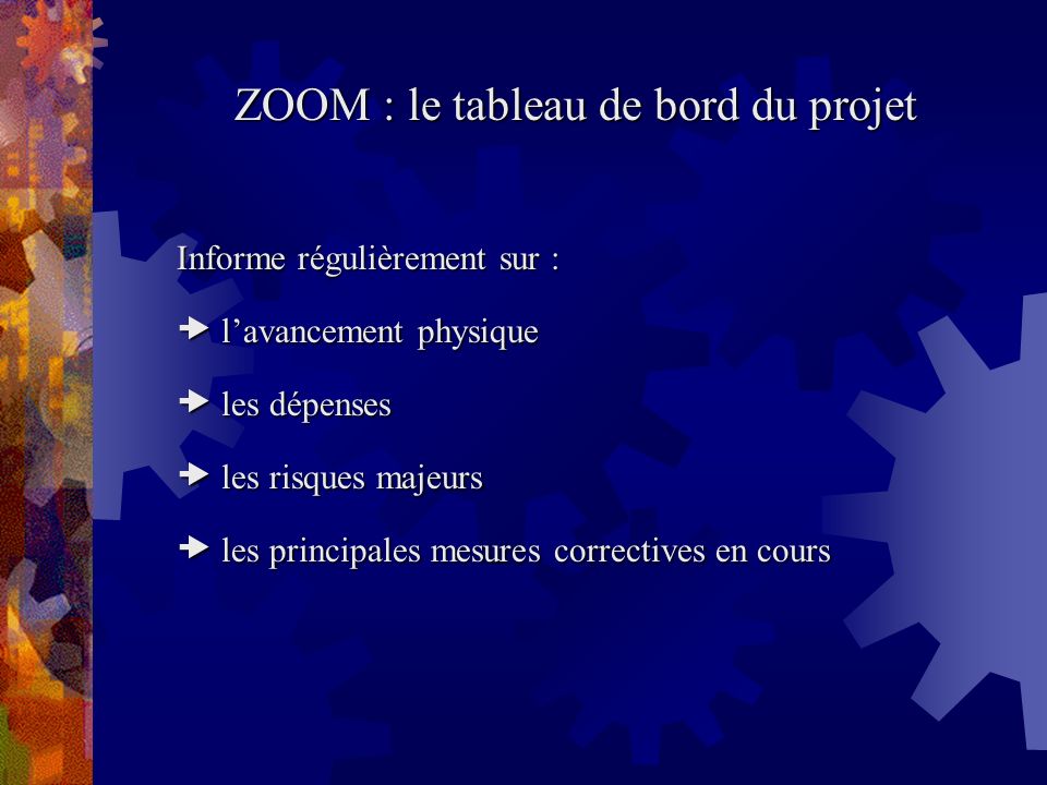 ZOOM : le tableau de bord du projet