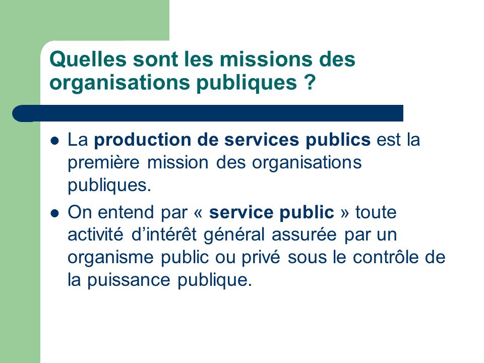 Quelles sont les missions des organisations publiques