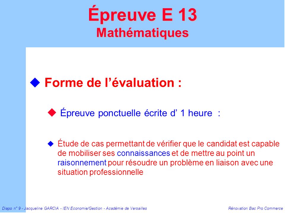Épreuve E 13 Mathématiques Forme de l’évaluation :