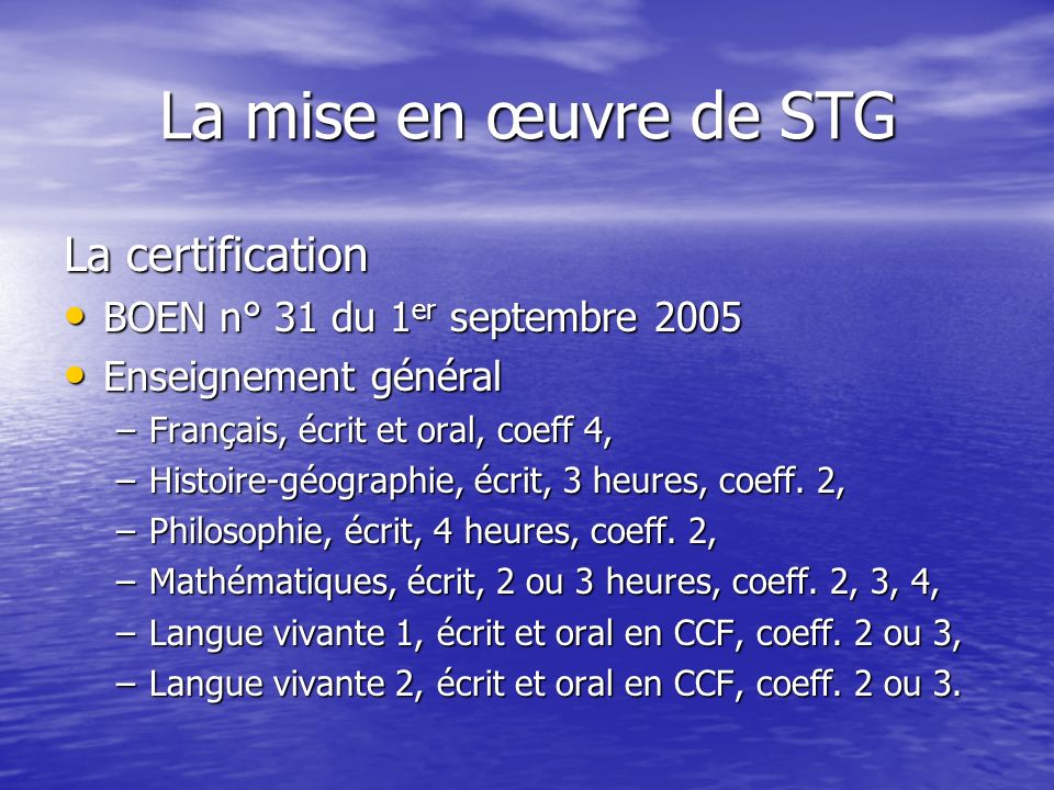 La mise en œuvre de STG La certification