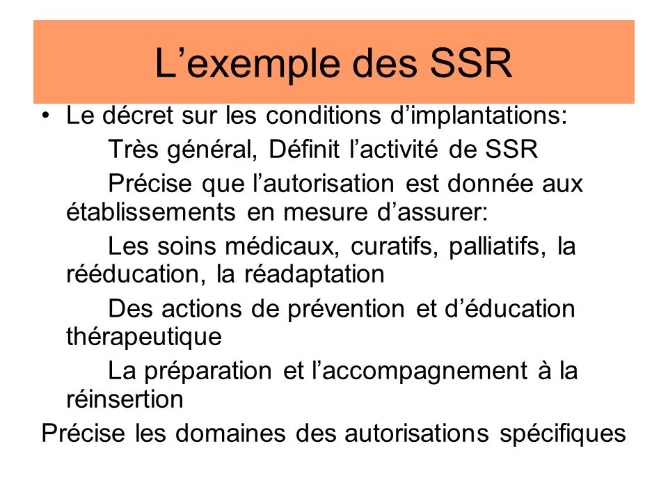 L’exemple des SSR Le décret sur les conditions d’implantations: