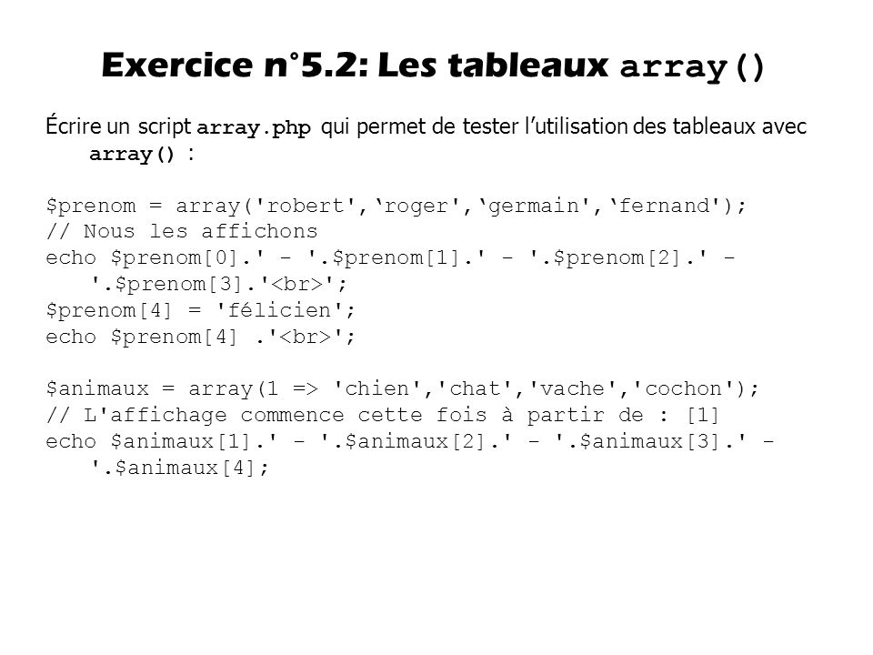 Exercice n°5.2: Les tableaux array()