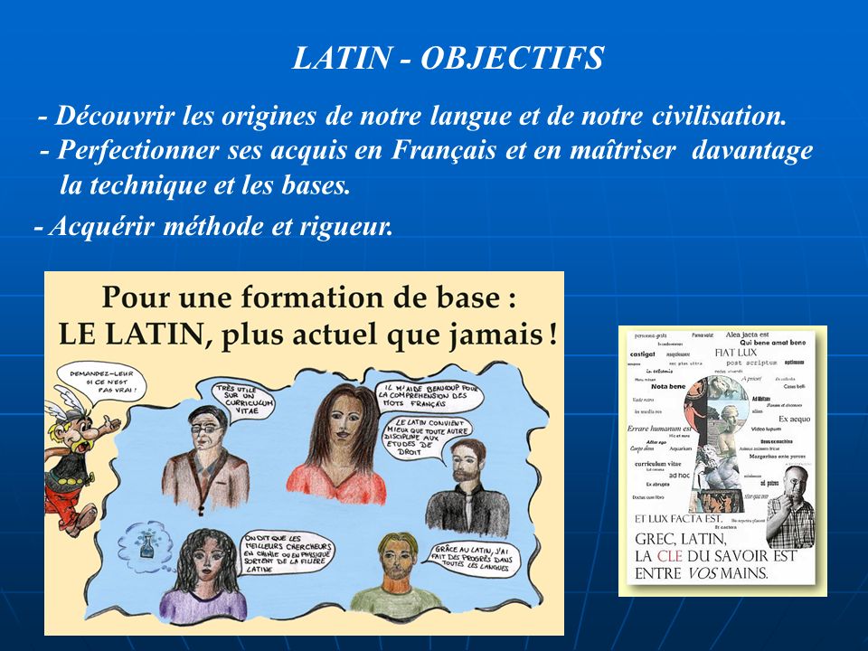 LATIN - OBJECTIFS - Découvrir les origines de notre langue et de notre civilisation.