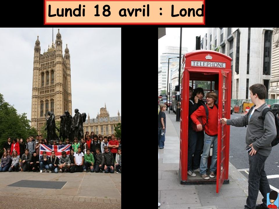 Lundi 18 avril : Londres