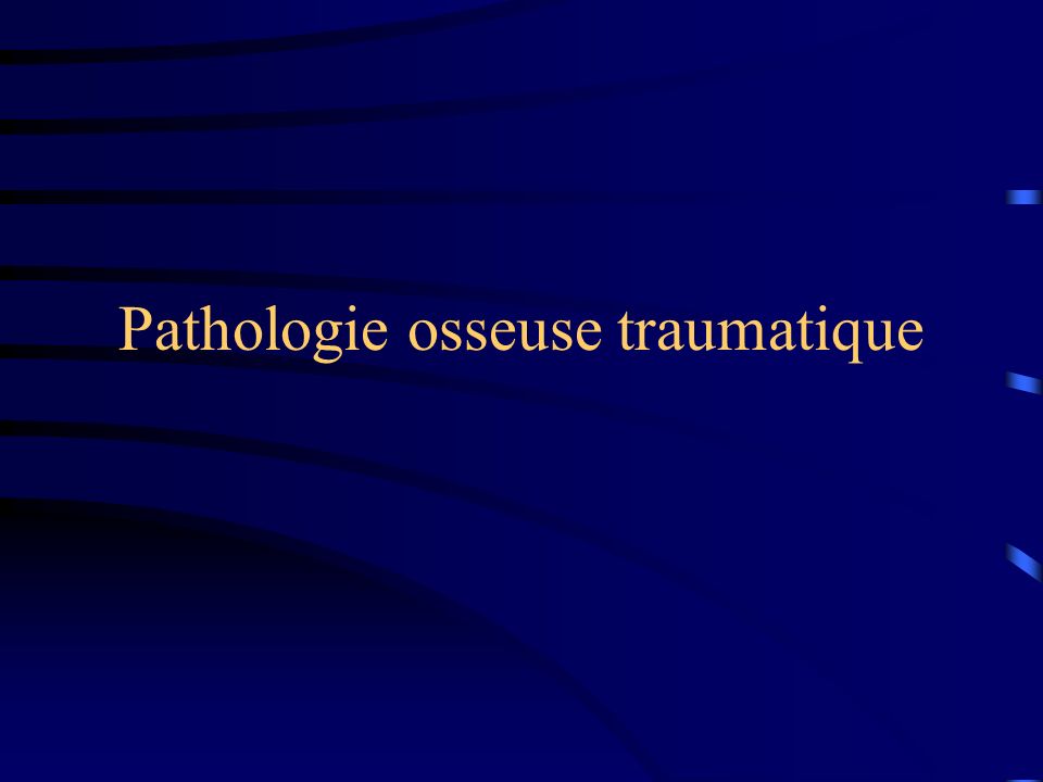 Pathologie osseuse traumatique