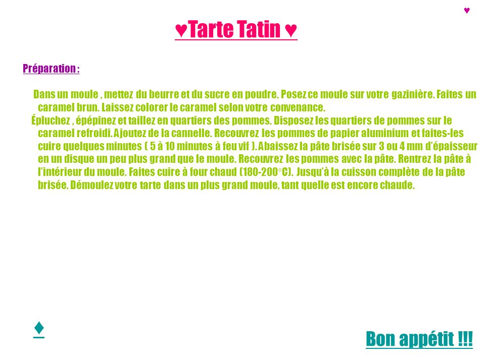 ♥Tarte Tatin ♥ ♦ Bon appétit !!! ♥ Préparation :
