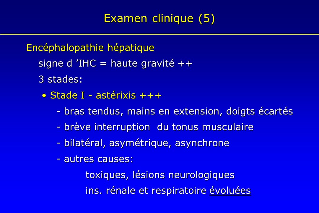 Examen clinique (5) Encéphalopathie hépatique