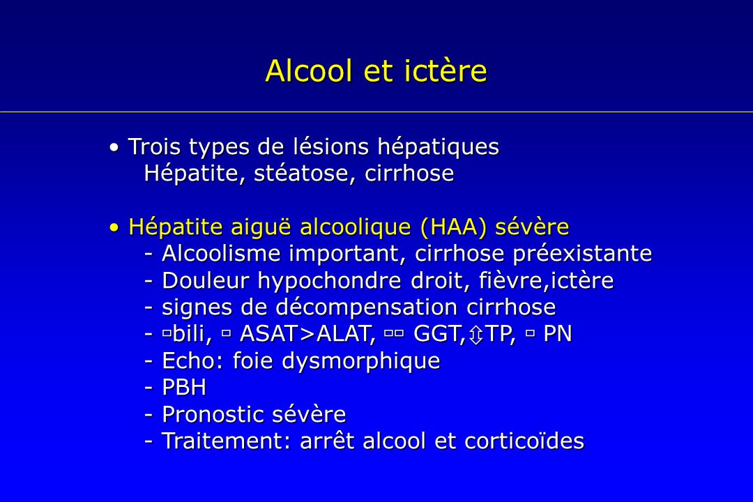 Alcool et ictère Trois types de lésions hépatiques