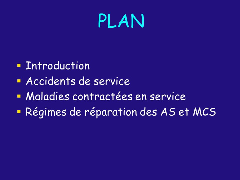 PLAN Introduction Accidents de service Maladies contractées en service