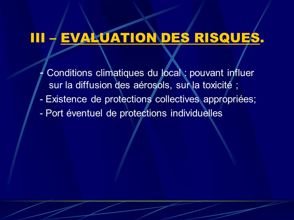 III – EVALUATION DES RISQUES.