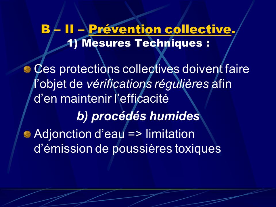 B – II – Prévention collective. 1) Mesures Techniques :