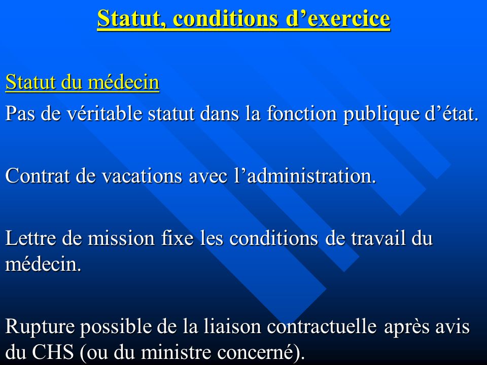 Statut, conditions d’exercice