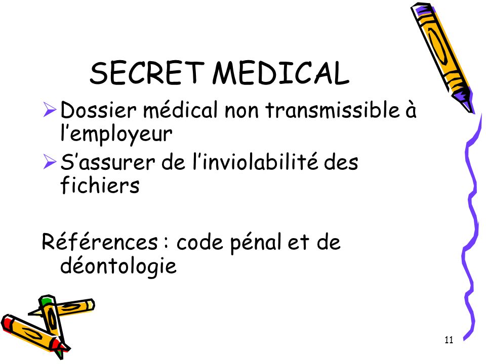 SECRET MEDICAL Dossier médical non transmissible à l’employeur