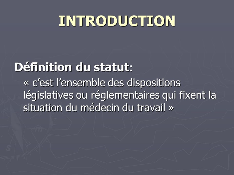 INTRODUCTION Définition du statut: