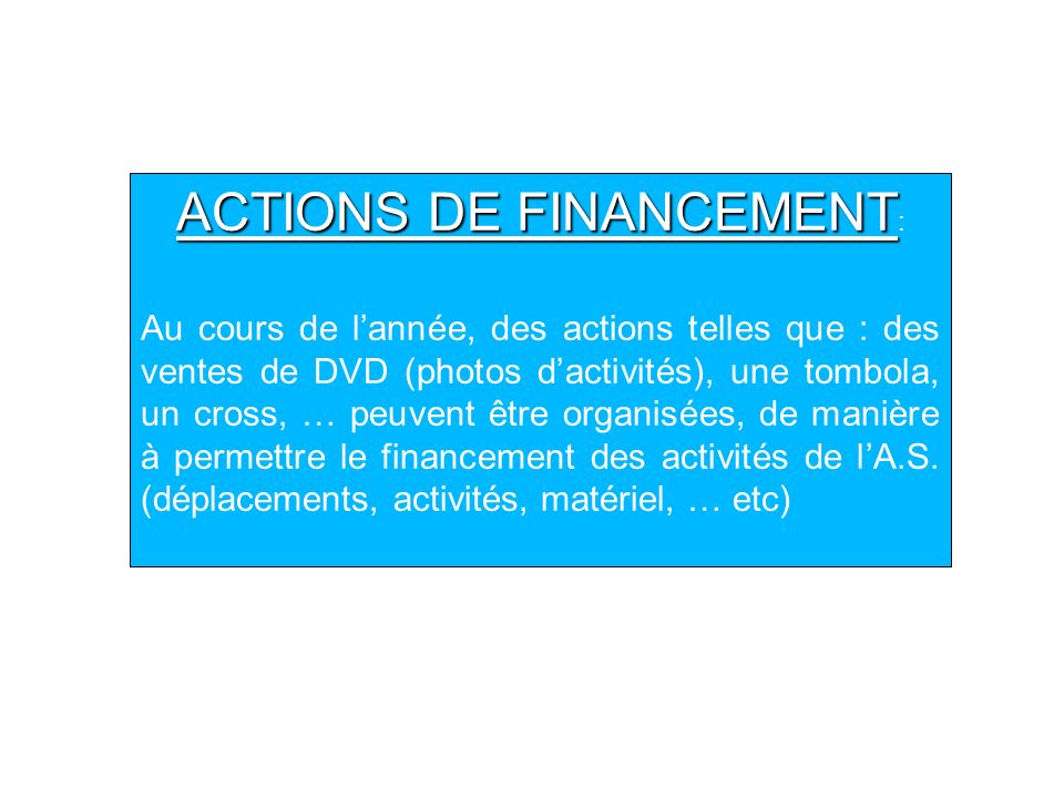 ACTIONS DE FINANCEMENT:
