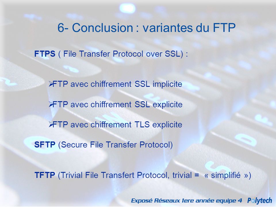 6- Conclusion : variantes du FTP