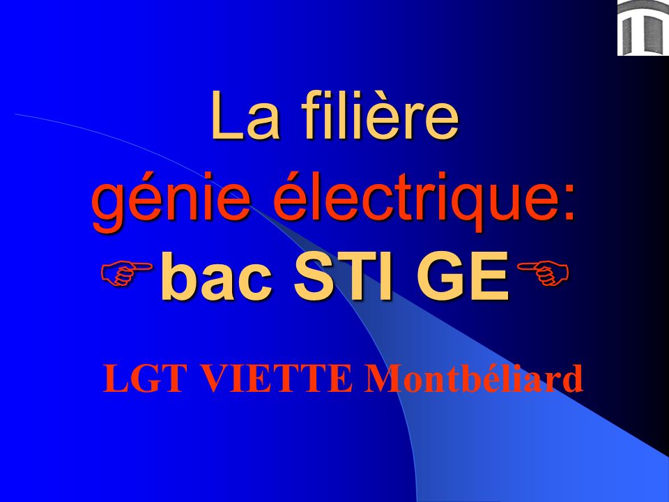 La filière génie électrique: bac STI GE