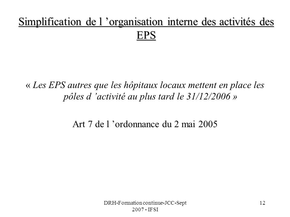 Simplification de l ’organisation interne des activités des EPS