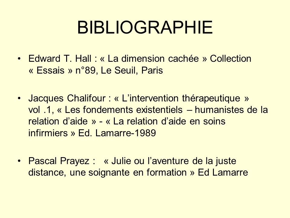 BIBLIOGRAPHIE Edward T. Hall : « La dimension cachée » Collection « Essais » n°89, Le Seuil, Paris.
