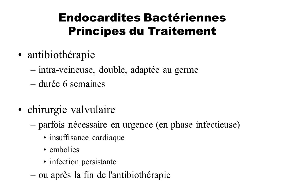 Endocardites Bactériennes Principes du Traitement