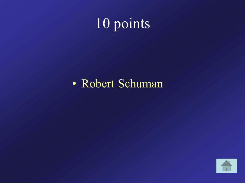10 points Robert Schuman