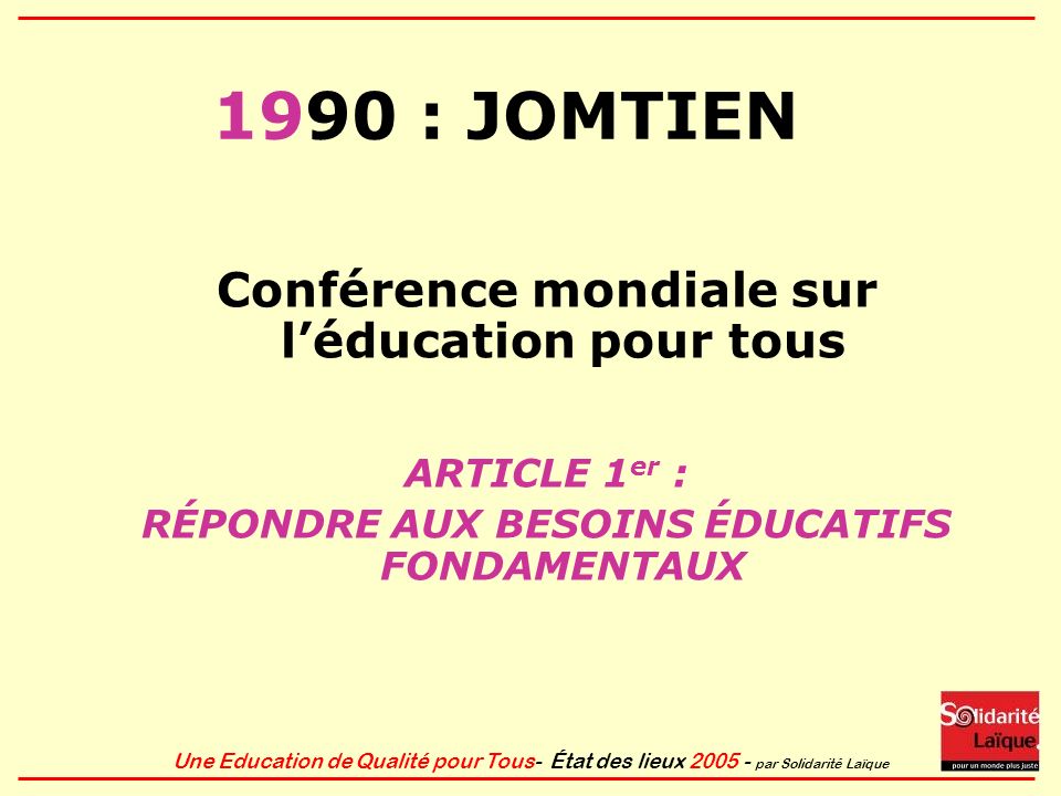 1990 : JOMTIEN Conférence mondiale sur l’éducation pour tous