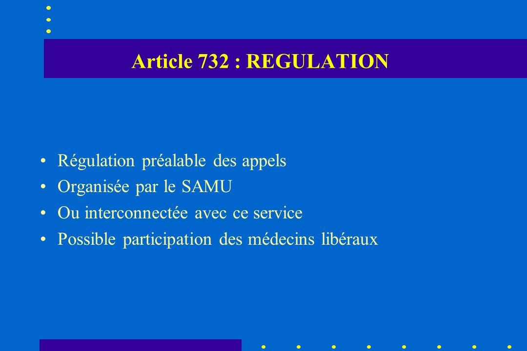 Article 732 : REGULATION Régulation préalable des appels