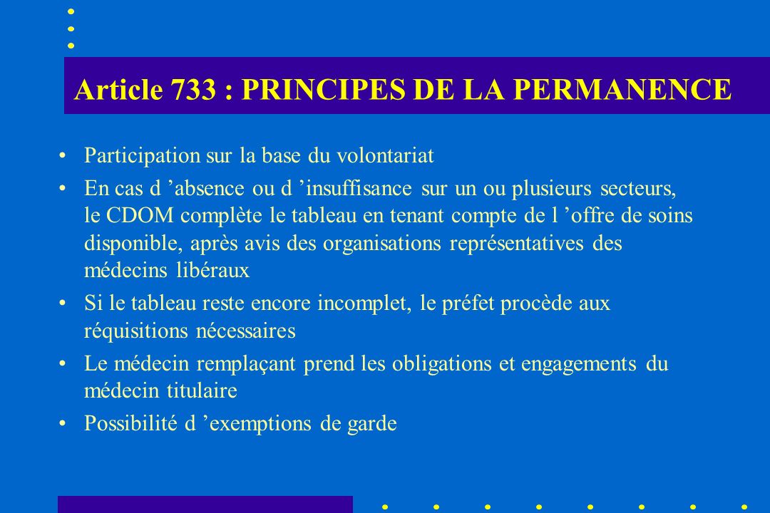Article 733 : PRINCIPES DE LA PERMANENCE
