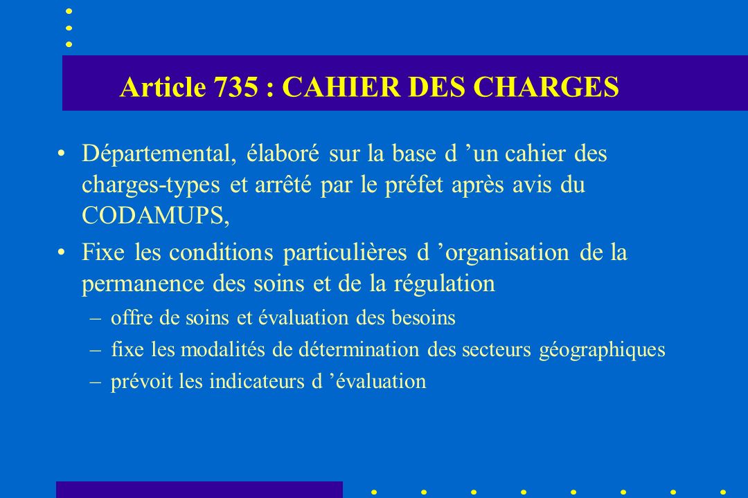Article 735 : CAHIER DES CHARGES