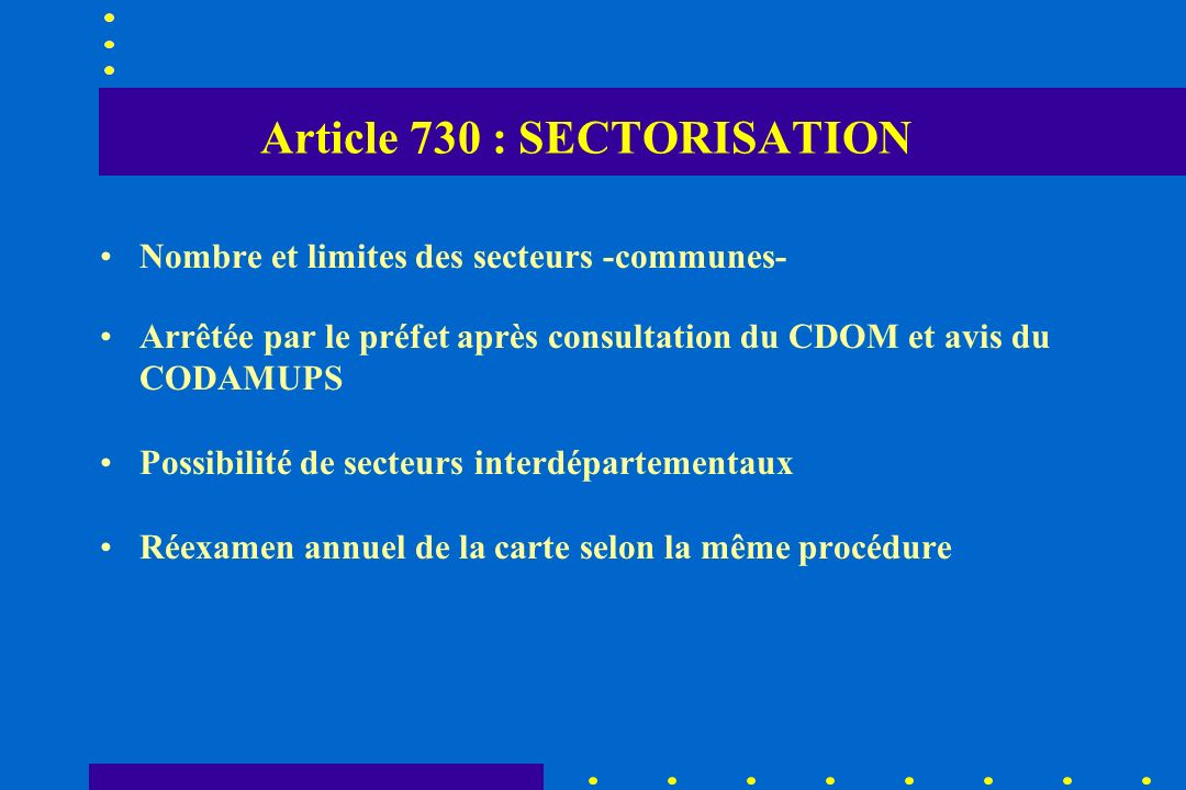 Article 730 : SECTORISATION