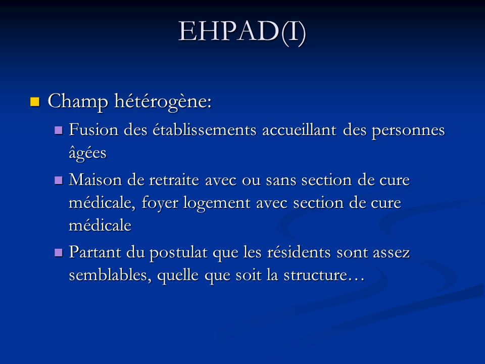 EHPAD(I) Champ hétérogène: