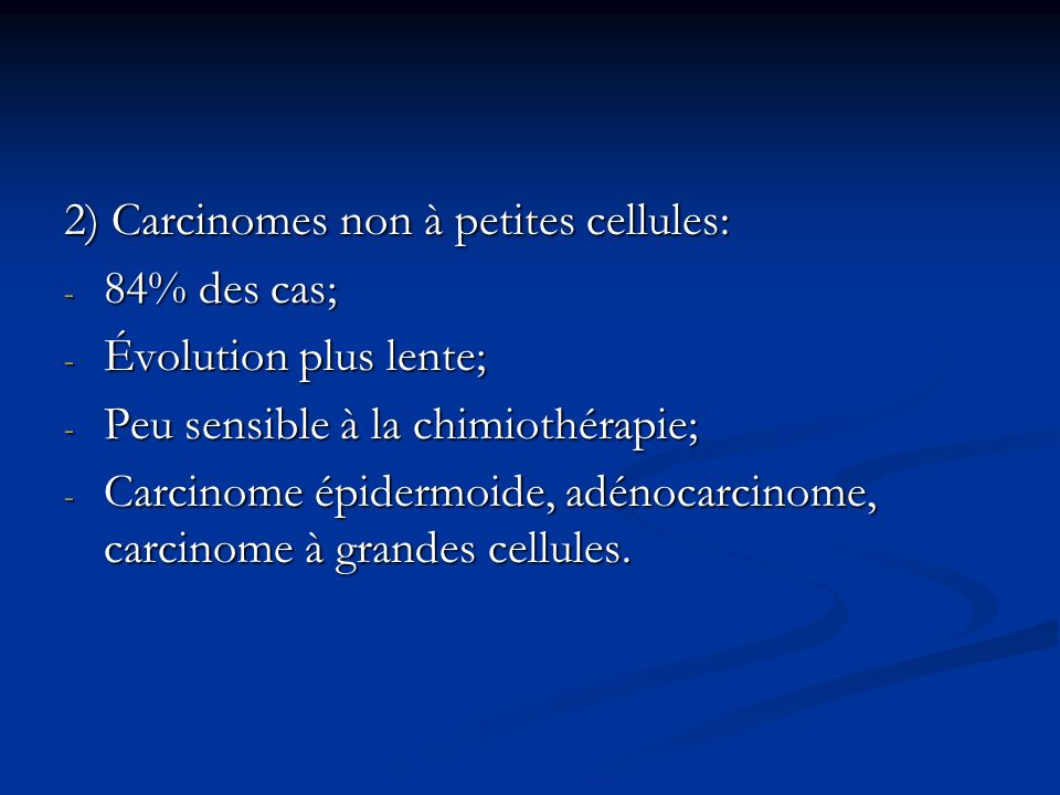 2) Carcinomes non à petites cellules: