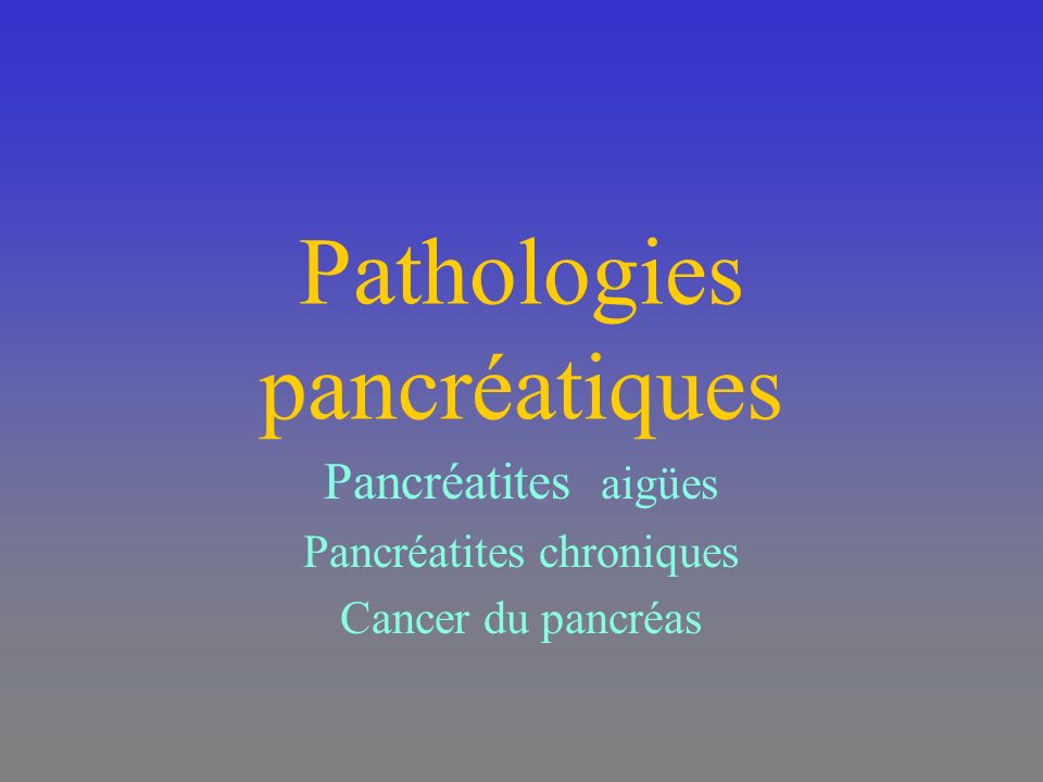 Pathologies pancréatiques