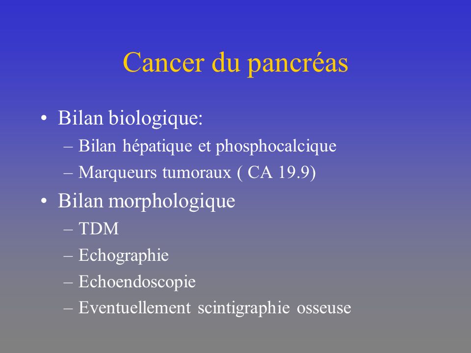 Cancer du pancréas Bilan biologique: Bilan morphologique