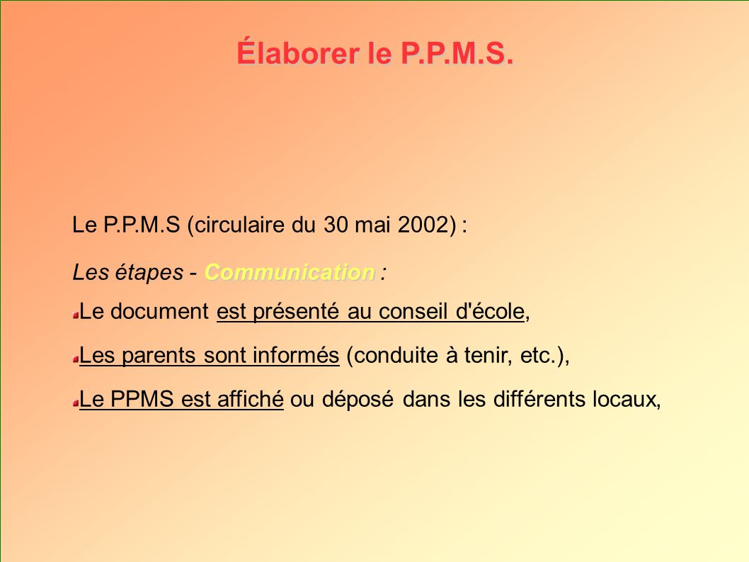 Élaborer le P.P.M.S. Le P.P.M.S (circulaire du 30 mai 2002) :