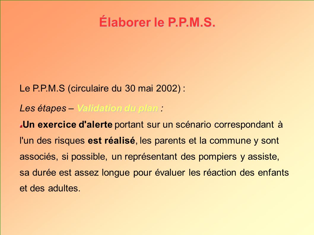 Élaborer le P.P.M.S. Le P.P.M.S (circulaire du 30 mai 2002) :
