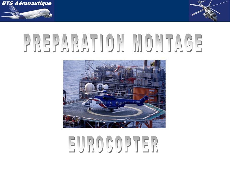 PREPARATION MONTAGE EUROCOPTER