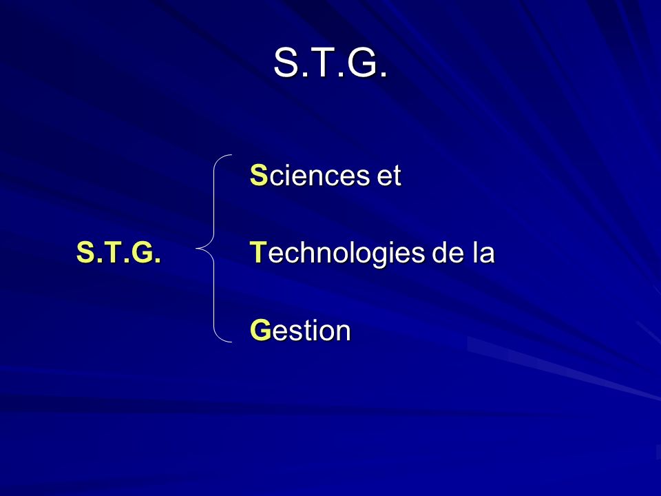 S.T.G. Sciences et S.T.G. Technologies de la Gestion