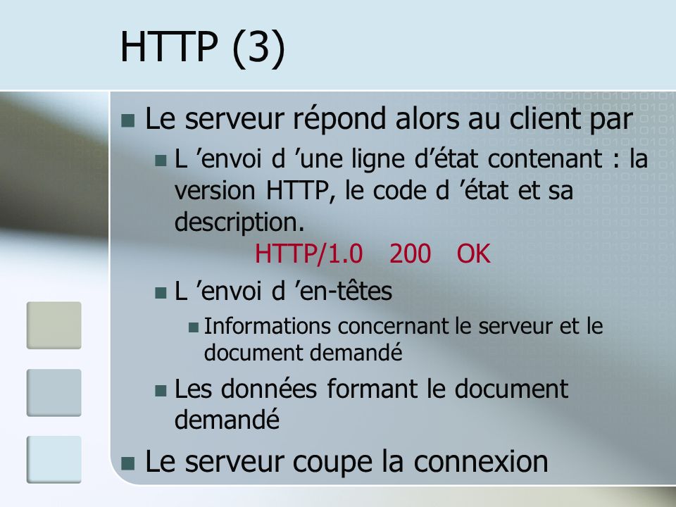 HTTP (3) Le serveur répond alors au client par