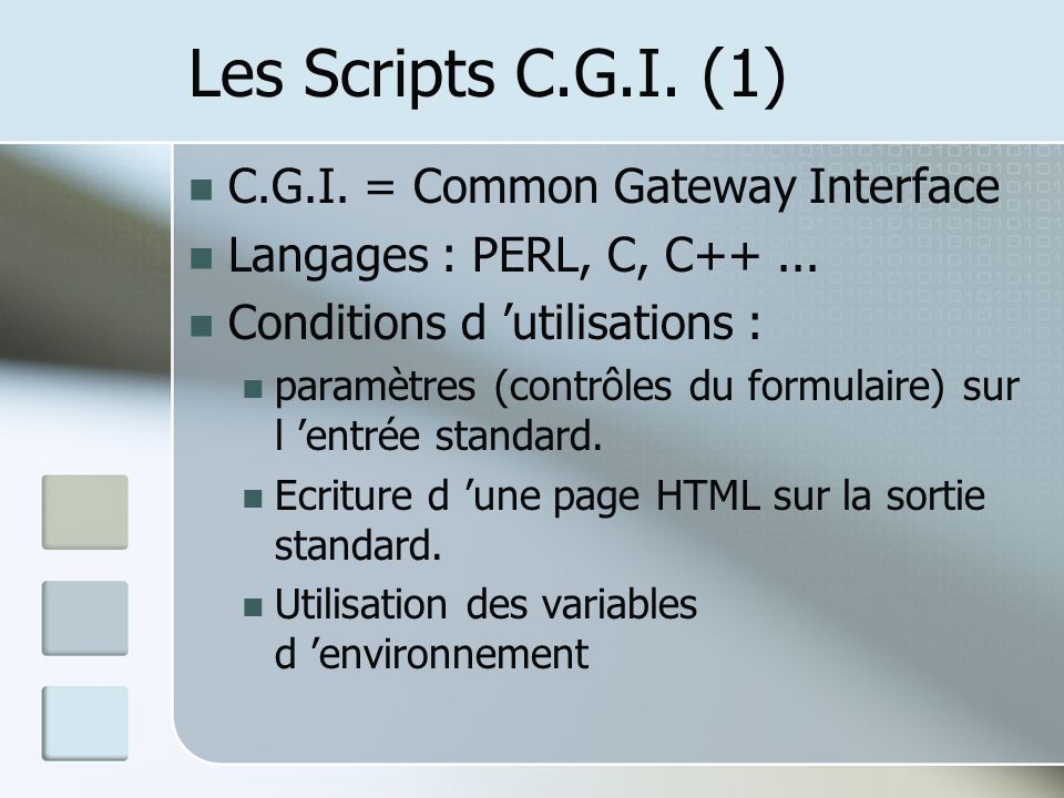Les Scripts C.G.I. (1) C.G.I. = Common Gateway Interface