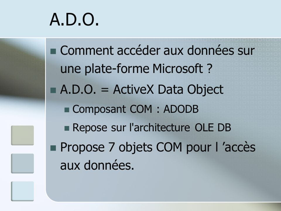 A.D.O. Comment accéder aux données sur une plate-forme Microsoft
